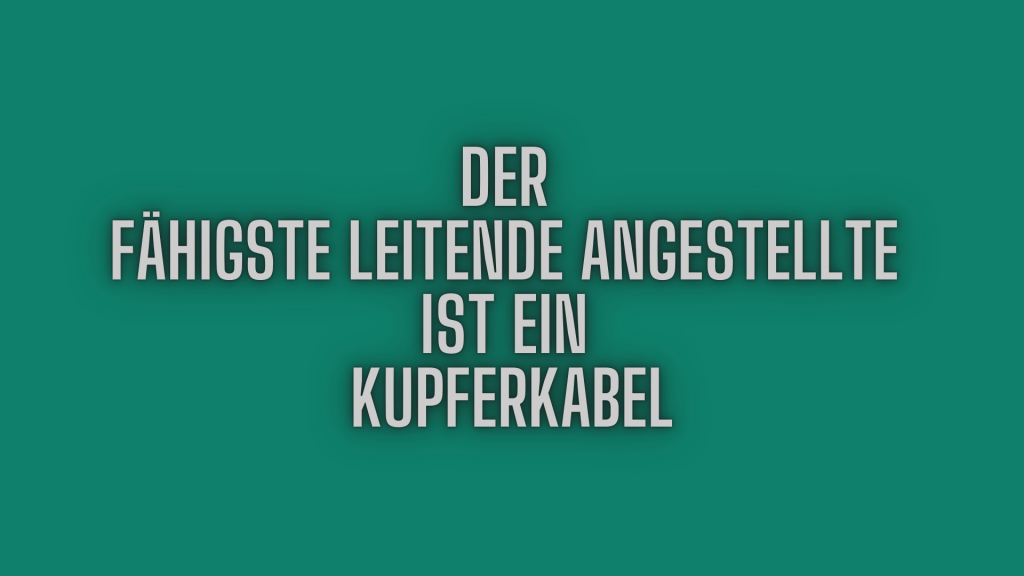 Der fähigste leitende Angestellte ist ein Kupferkabel