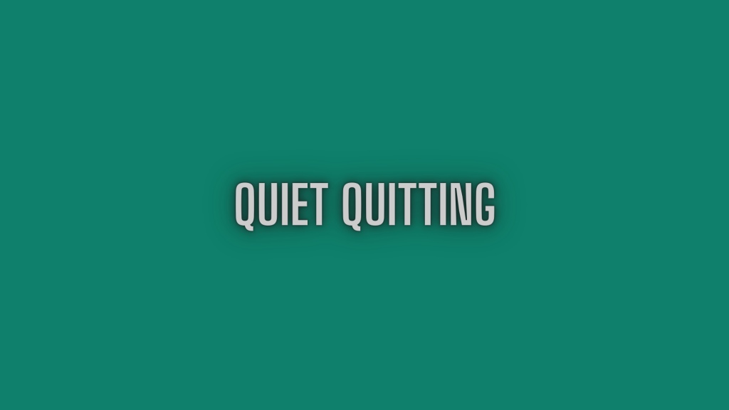 Quiet Quitting